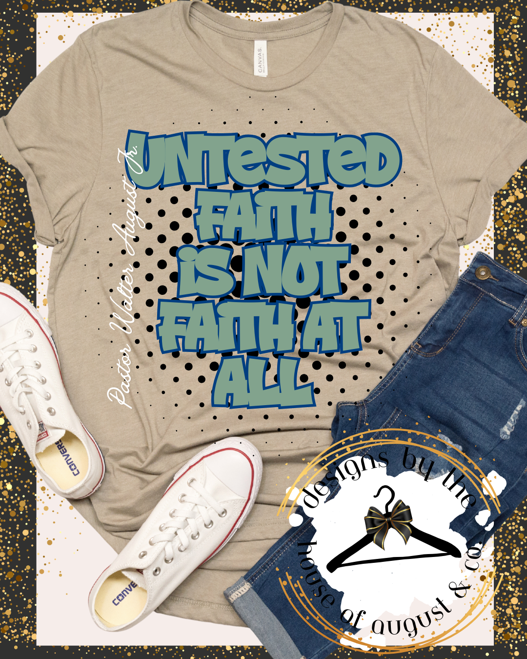 Untested Faith T-Shirt